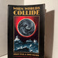 When Worlds Collide by Philip Wylie & Edwin Balmer