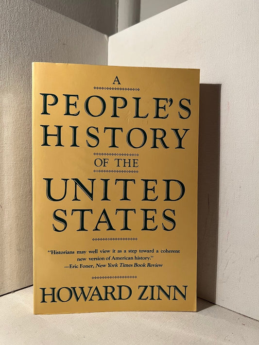 A People's History of the United States by Howard Zinn