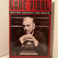 Gore Vidal Writer Against the Grain edited by Jay Parini