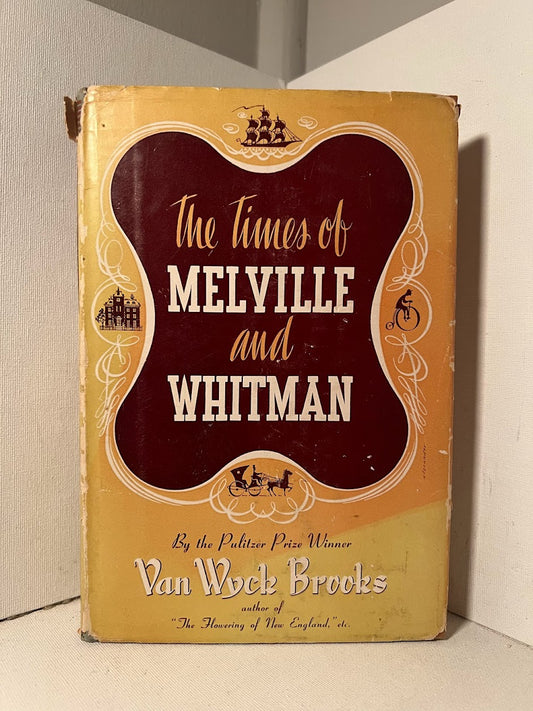 The Times of Melville and Whitman by Van Wyck Brooks