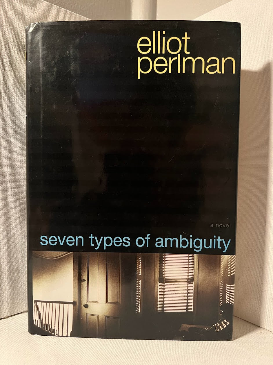 Seven Types of Ambiguity by Elliot Perlman