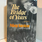 The Bridge of Years by May Sarton