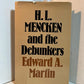 H.L. Mencken and the Debunkers by Edward A. Martin