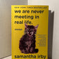 We Are Never Meeting in Real Life by Samantha Irby