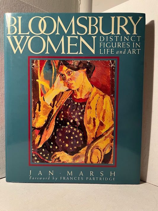 Bloomsbury Women: Distinct Figures in Life and Art by Jan Marsh