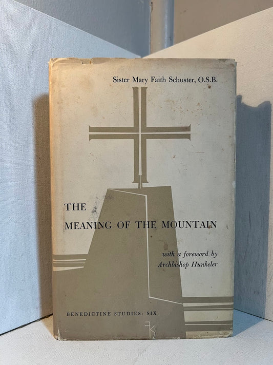 The Meaning of the Mountain by Sister Mary Faith Schuster