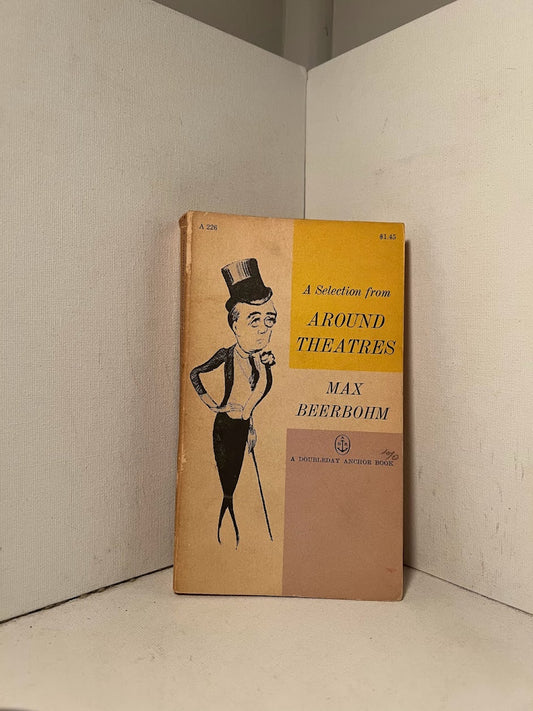 A Selection from Around Theatres by Max Beerbohm