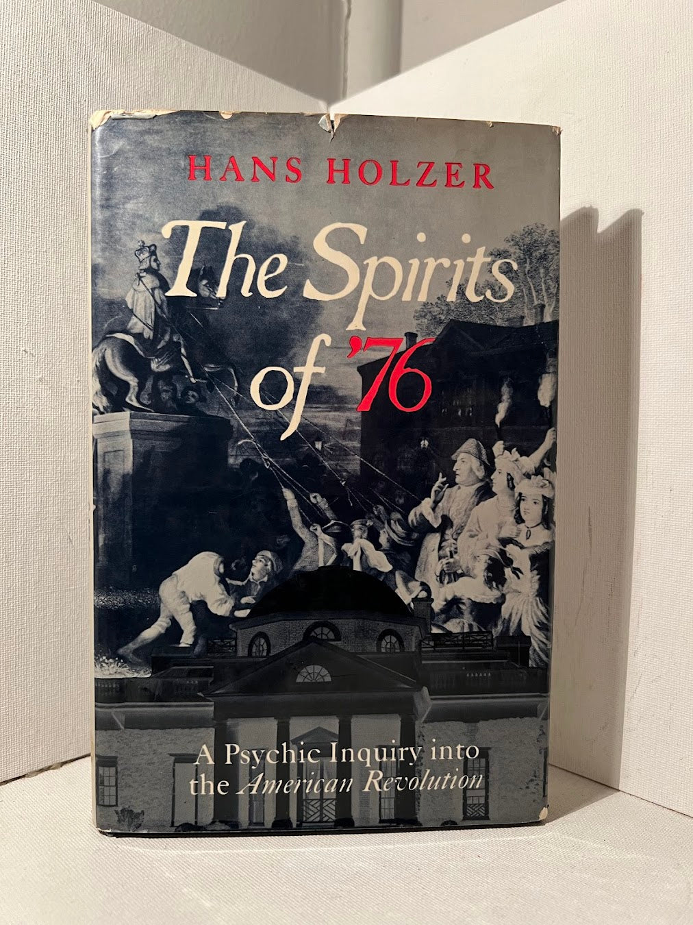 The Spirits of '76 by Hans Holzer