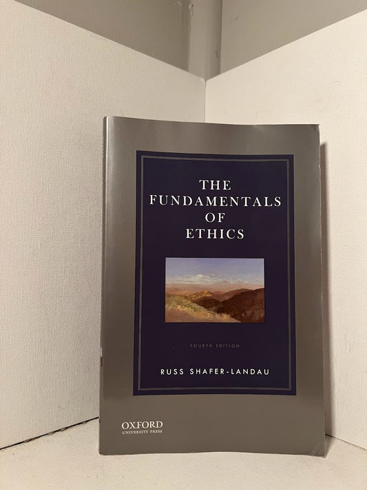 The Fundamentals of Ethics by Russ Shafer-Landau