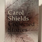 Collected Stories by Carol Shields