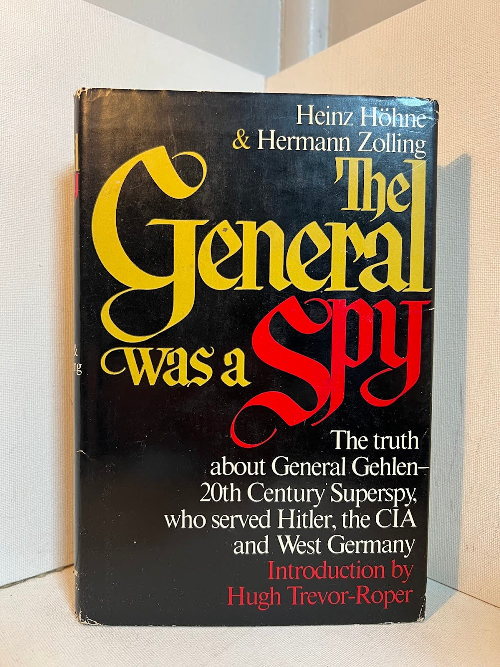 The General Was A Spy by Heinz Hohne & Hermann Zolling