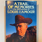 A Trail of Memories - The Quotations of Louis L'Amour