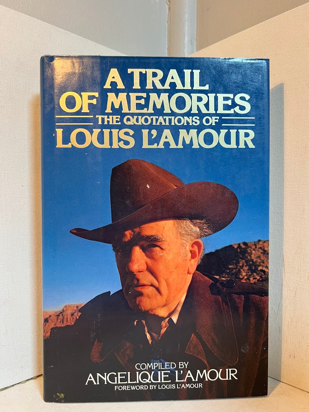 A Trail of Memories - The Quotations of Louis L'Amour