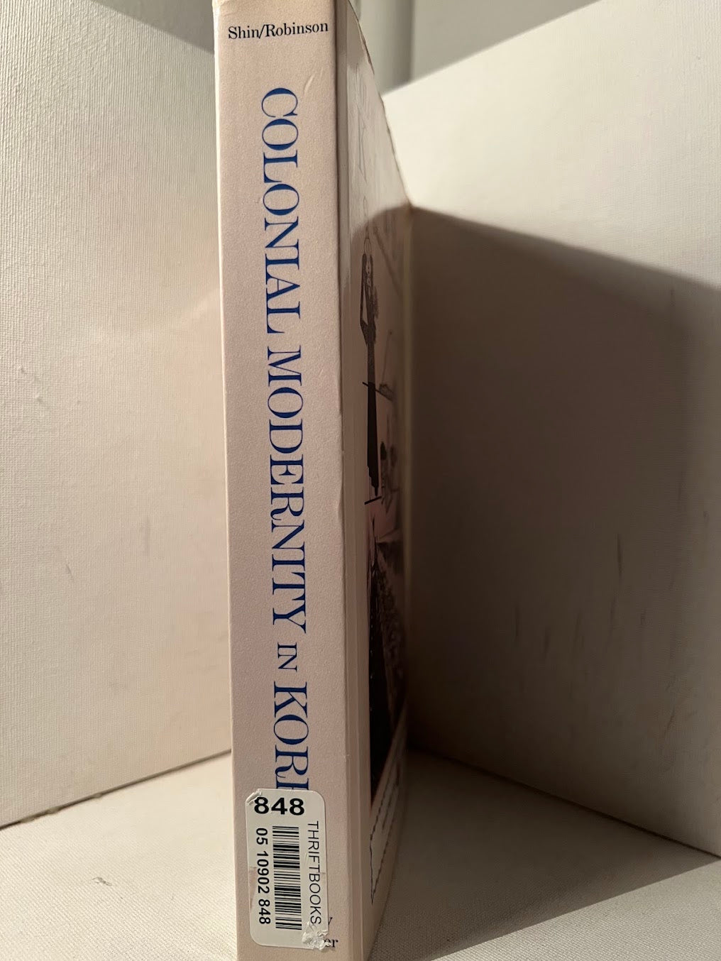 Colonial Modernity in Korea edited by Gi-Wook Shin and Michael Robinson