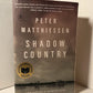 Shadow Country by Peter Matthiessen