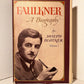 Faulkner A Biography by Joseph Blotner
