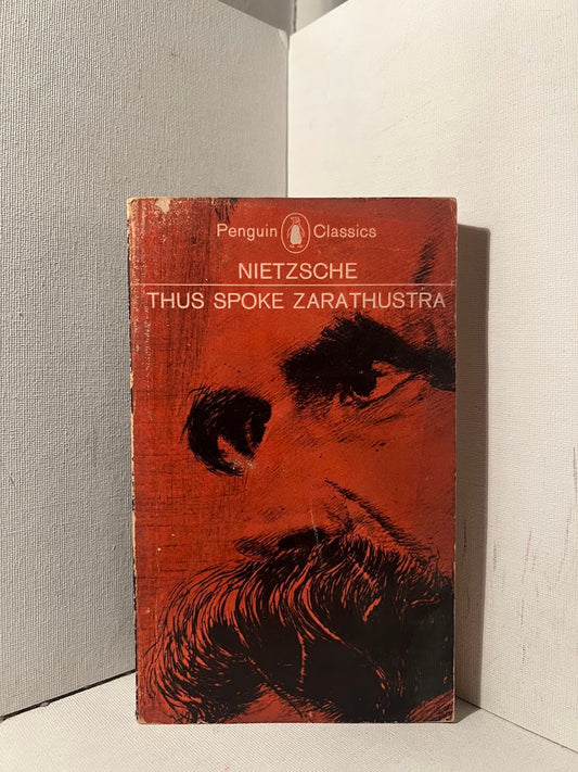 Thus Spoke Zarathustra by Friedrich Nietzsche