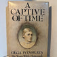 A Captive of Time - My Years with Pasternak by Olga Ivinskaya