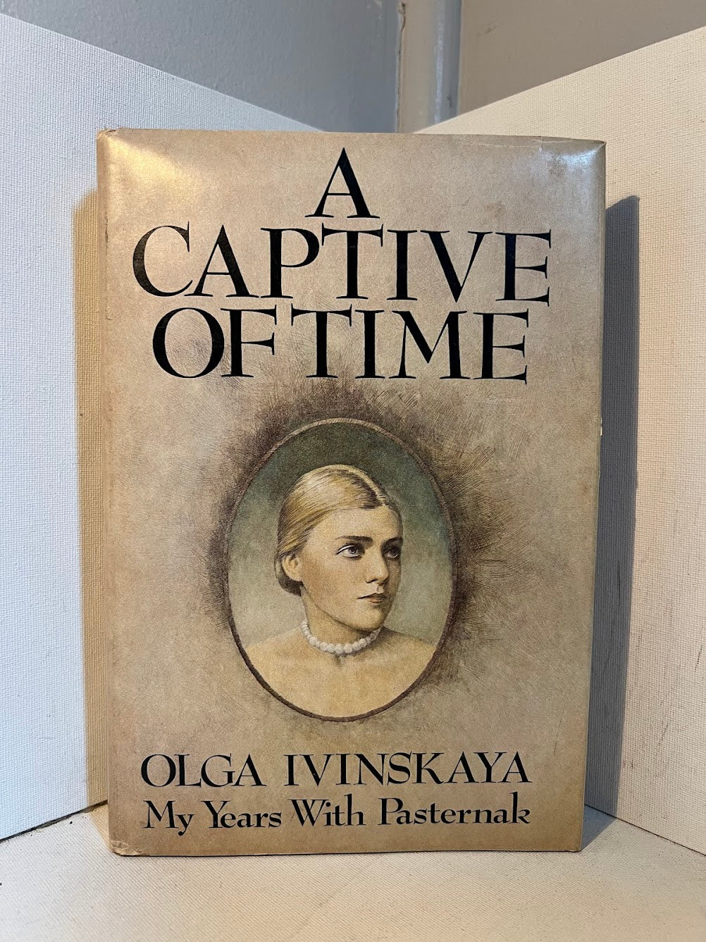 A Captive of Time - My Years with Pasternak by Olga Ivinskaya