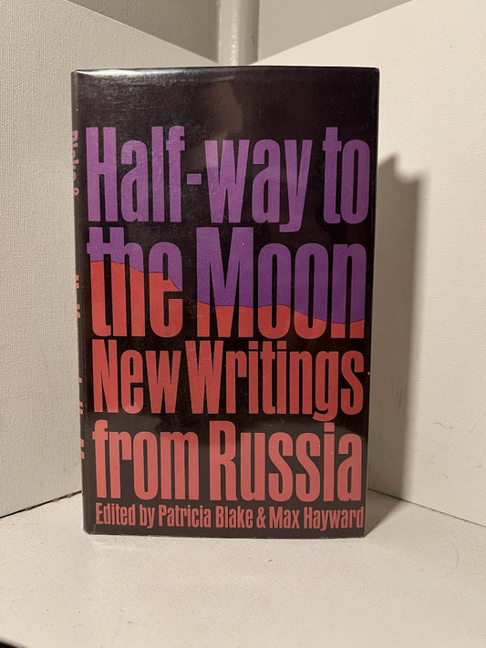 Half-Way to the Moon New Writings From Russia edited by Patricia Blake & Max Hayward