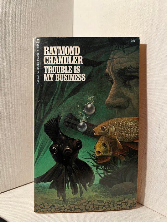 Trouble is My Business by Raymond Chandler