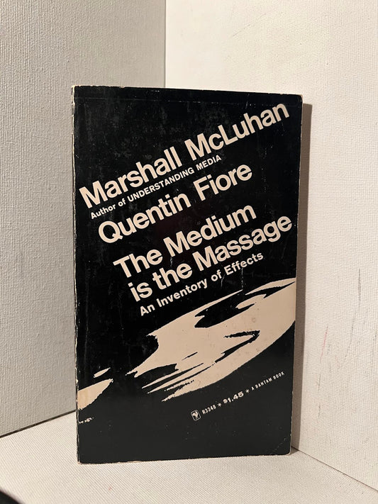 The Medium is the Message by Marshall McLuhan