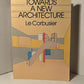 Towards a New Architecture by Le Corbusier