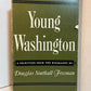 Young Washington by Douglas Southall Freeman