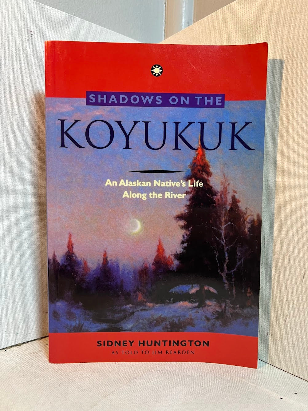 Shadows on the Koyukuk by Sidney Huntington