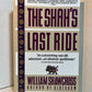 The Shah's Last Ride by William Shawcross