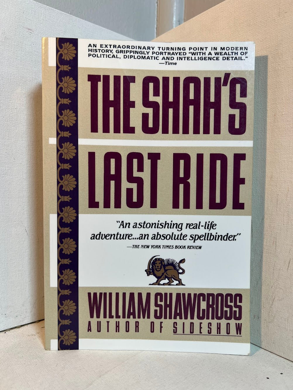 The Shah's Last Ride by William Shawcross