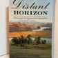 Distant Horizons - Documents from the Nineteenth Century American West edited by Gary Noy