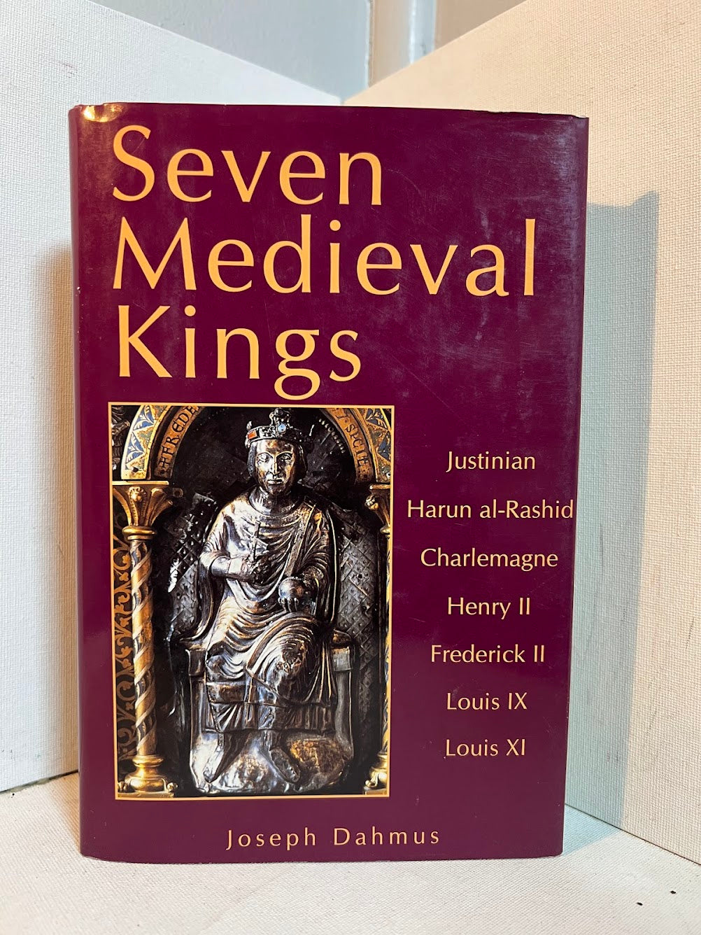 Seven Medieval Kings by Joseph Dahmus