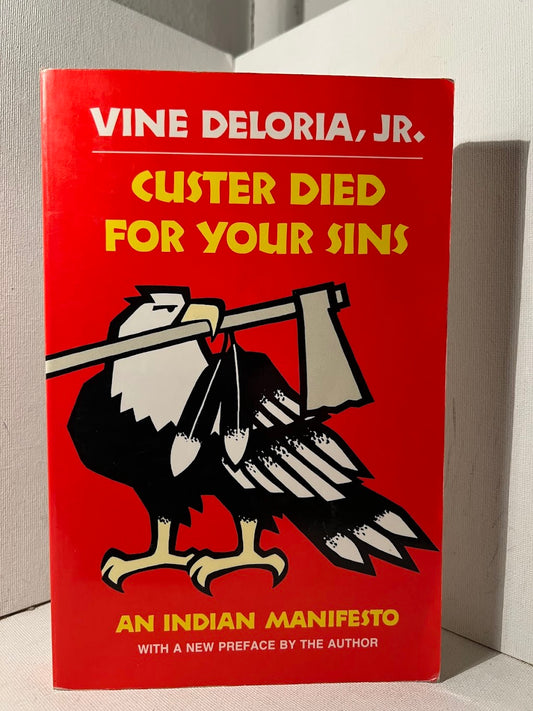 Custer Died For Your Sins by Vine Deloria Jr.