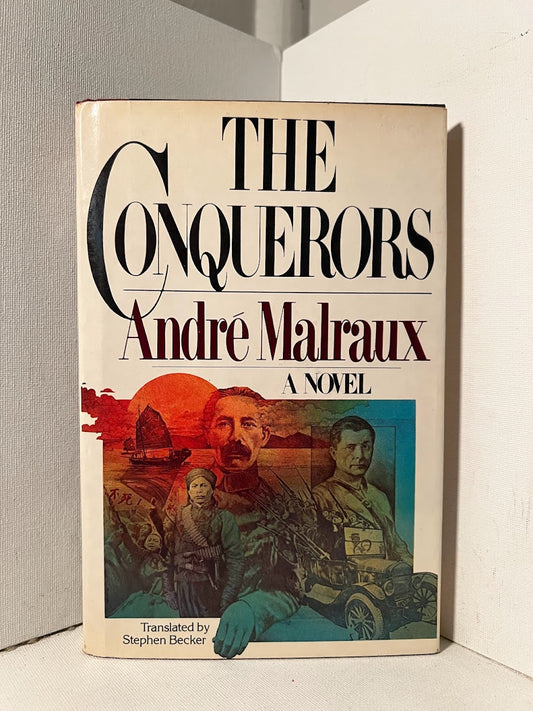 The Conquerors by Andre Malraux