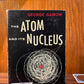 The Atom and its Nucleus by George Gamow