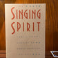 The Singing Spirit - Early Short Stories by North American Indians