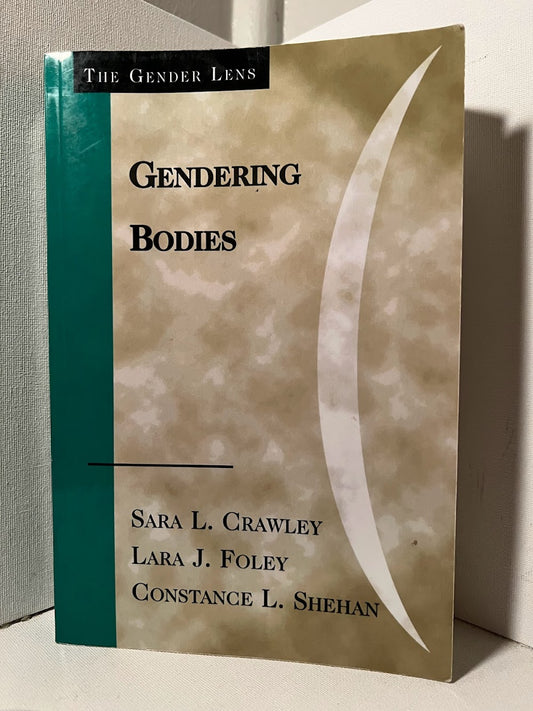 Gendering Bodies by Crawley, Foley, Shehan