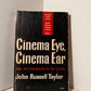 Cinema Eye, Cinema Ear by John Russell Taylor
