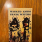 Masked Gods - Navaho and Pueblo Ceremonialism by Frank Waters