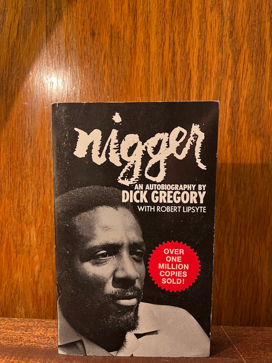 Nigger - An Autobiography by Dick Gregory