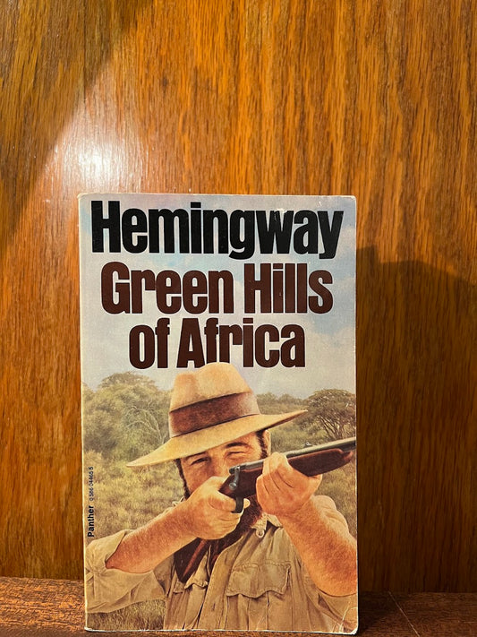 Green Hills of Africa by Ernest Hemingway