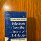 Selections from the Essays of T.H. Huxley