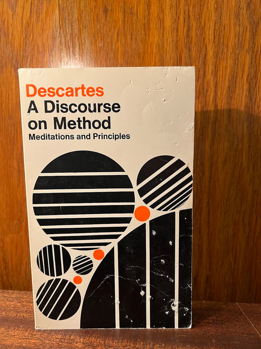 A Discourse on Method - Meditations and Principles by Rene Descartes