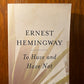 To Have and Have Not by Ernest Hemingway