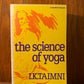 The Science of Yoga by I.K. Taimni