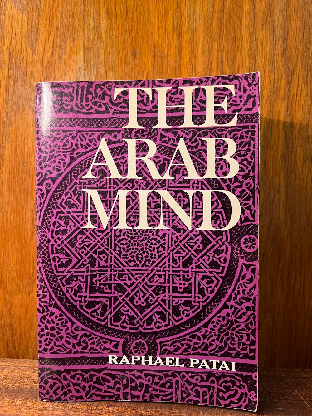 The Arab Mind by Raphael Patai