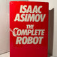 The Complete Robot by Isaac Asimov