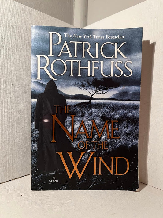 The Name of the Wind by Patrick Rothfuss