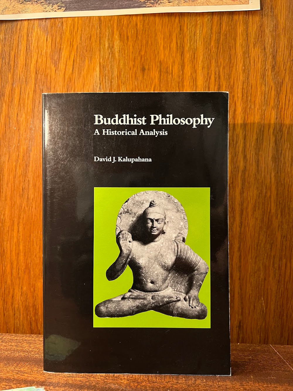 Buddhist Philosophy - A Historical Analysis by David J. Kalupahana